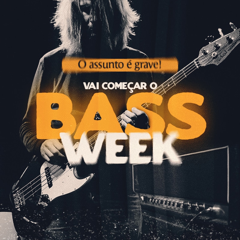 Vai começar o Bass Week